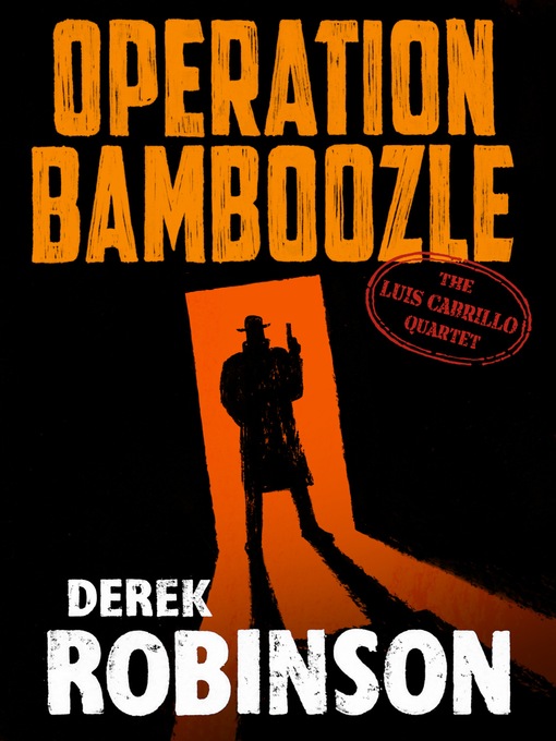 Title details for Operation Bamboozle by Derek Robinson - Available